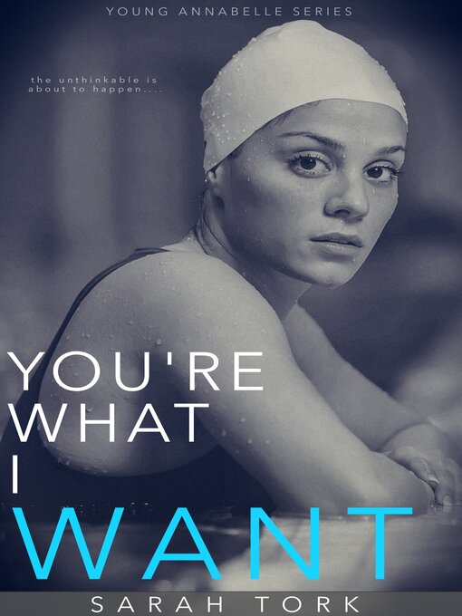 Title details for You're What I Want (Y.A Series Book 4) by Sarah Tork - Available